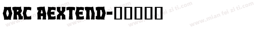 orc aextend字体转换
